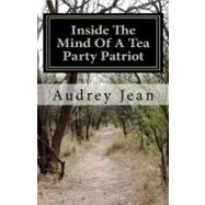 Inside the Mind of a Tea Party Patriot