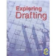 Exploring Drafting : Fundamentals of Drafting Technology