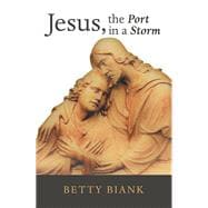 Jesus, the Port in a Storm