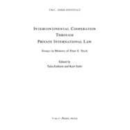 Intercontinental Cooperation Through Private International Law: Essays in Memory of Peter E. Nygh