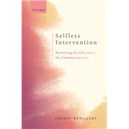 Selfless Intervention The Exercise of Jurisdiction in the Common Interest