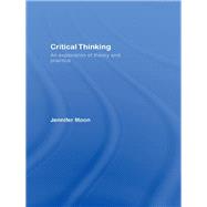Critical Thinking: An Exploration of Theory and Practice