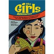 No Girls Allowed Tales of Daring Women Dressed as Men for Love, Freedom and Adventure