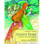 Elijah's Tears : Stories for the Jewish Holidays