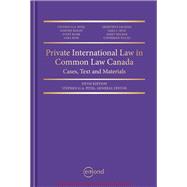 Private International Law in Common Law Canada: Cases, Text and Materials