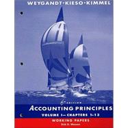 Accounting Principles, 6th Edition, Volume 1, Chapters 1-13, Working Papers, 6th Edition