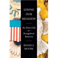 Losing Our Religion