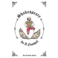 Shakespeare in a Nutshell