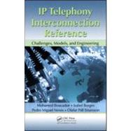 IP Telephony Interconnection Reference: Challenges, Models, and Engineering