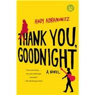 Thank You, Goodnight A Novel