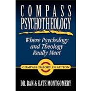Compass Psychotheology: Where Psychology & Theology Really Meet