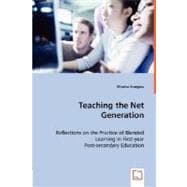 Teaching the Net Generation - Reflections on the Practice of Blended Learning in First-Year Post-Secondary Education