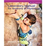 Laboratory Manual for Anatomy & Physiology featuring Martini Art, Pig Version