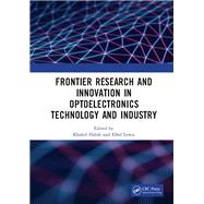 Frontier Research and Innovation in Optoelectronics Technology and Industry: Proceedings of the 11th International Symposium on Photonics and Optoelectronics (SOPO 2018), August 18-20, 2018, Kunming, China