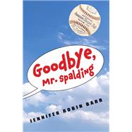 Goodbye, Mr. Spalding