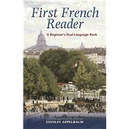 First French Reader A Beginner's Dual-Language Book