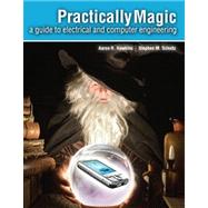 Practically Magic: A Guide to Electrical and Computer Engineering