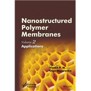 Nanostructured Polymer Membranes, Volume 2 Applications