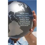 Men and Masculinities in Global English Language Teaching