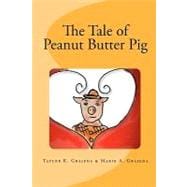 The Tale of Peanut Butter Pig