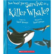 How Would You Survive as a Whale? (Library Edition)