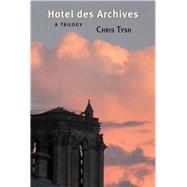 Hotel des Archives A Trilogy