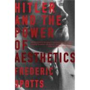 Hitler and the Power of Aesthetics