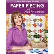 Paper Piecing with Alex Anderson 7 Quilt Projects -- Tips --Techniques