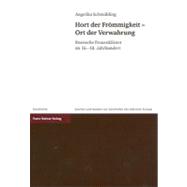 Hort Der Frommigkeit Ort Der Verwahrung