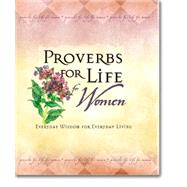 Proverbs for Life for Women : Everyday Wisdom for Everyday Living