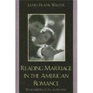 Reading Marriage in the American Romance