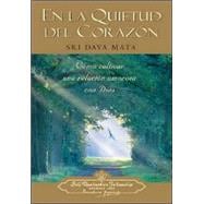 En LA Quietud Del Corazon/Enter the Quiet Heart