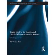 State-centric to Contested Social Governance in Korea: Shifting Power