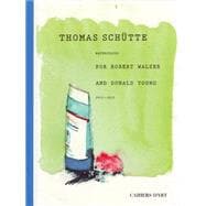 Thomas Schutte Watercolors for Robert Walser and Donald Young