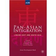 Pan-Asian Integration Linking East and South Asia