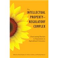 The Intellectual Property - Regulatory Complex