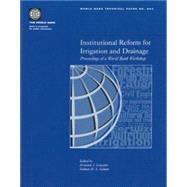Institutional Reform for Irrigation and Drainage : Proceedings of a World Bank Workshop