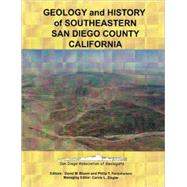 Geology and History of Southeastern San Diego County, California: San Diego Association of Geologists Field Trip Guidebook for 2005 and 2006
