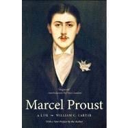 Marcel Proust : A Life, with a New Preface by the Author