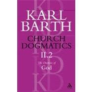 Church Dogmatics The Doctrine of God, Volume 2, Part2 The Election of God; The Command of God