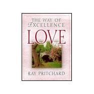 Love: The Way of Excellence