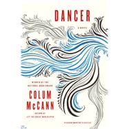 Dancer A Novel