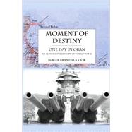 Moment of Destiny - One Day in Oran