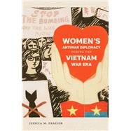 Women's Antiwar Diplomacy during the Vietnam War Era