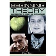 Beginning Theory An Introduction to Literary and Cultural Theory