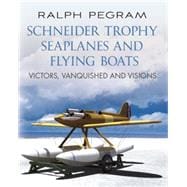 Schneider Trophy Seaplanes and Flying Boats
