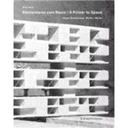 Roger Boltshauser - Elementares zum Raum A Primer of Space : Bauten und Projekte Buildings and Projects