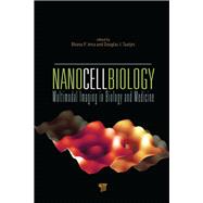 NanoCellBiology: Multimodal Imaging in Biology and Medicine