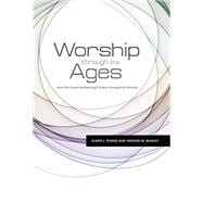 Kindle Book: Worship Through the Ages How the Great Awakenings Shape Evangelical Worship (B0097A4YGA)