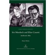 Iris Murdoch and Elias Canetti